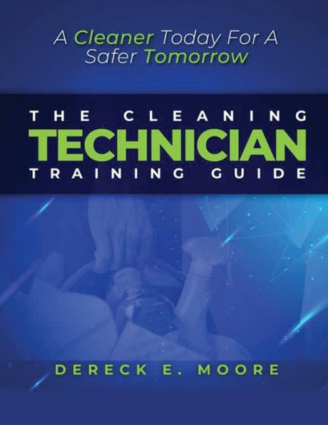 The Cleaning Technician Training Guide