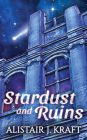 Stardust and Ruins