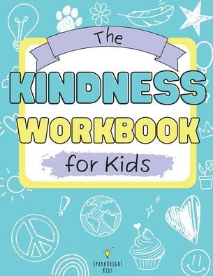 The Kindness Workbook for Kids