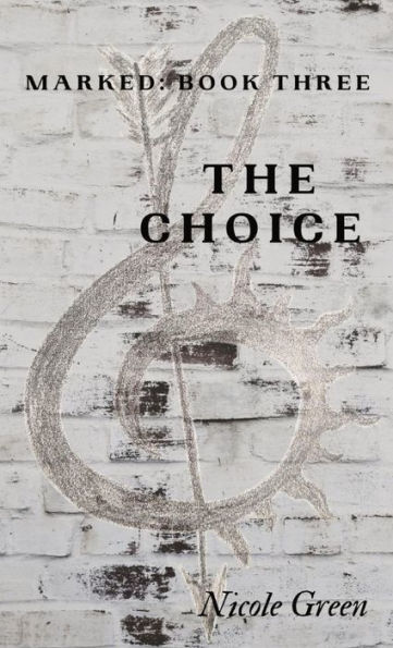 The Choice: Marked Book 3