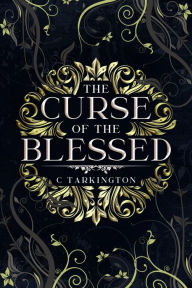 Title: The Curse of the Blessed, Author: C A Tarington