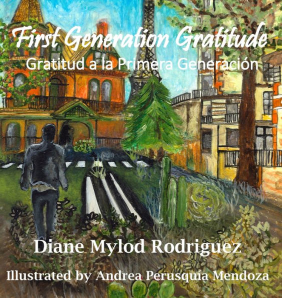 First Generation Gratitude: Gratitud a la Primera GeneraciÃ¯Â¿Â½n: Gratitud a la Primera GeneraciÃ¯Â¿Â½n