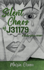 Title: Silent Chaos of J31179, Author: Maria Green