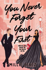 Free books download for kindle fire You Never Forget Your First: And He Just Might Be The Death Of Me in English RTF 9798218087791