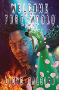 Download free ebooks google books Welcome to the Free World: A Novel