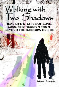 Title: Walking with Two Shadows, Author: Margo Bowblis