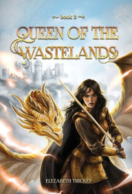 Ebooks audio downloads Queen of the Wastelands by Elyzabeth Trickey, Elyzabeth Trickey ePub