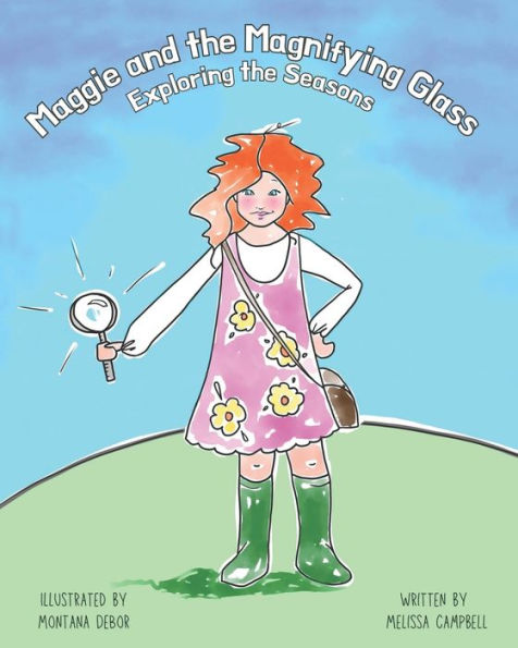 Maggie and the Magnifying Glass: Exploring the Seasons