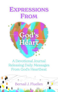 Free pdf ebooks download for android Expressions From God's Heart: A Devotional Journal Releasing Daily Messages from God's Heartbeat PDF MOBI ePub 9798218093648 English version