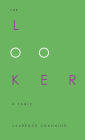 The Looker: A Fable of High Art and Low Cunning