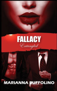 Title: Fallacy: Entangled, Author: Marianna Buffolino
