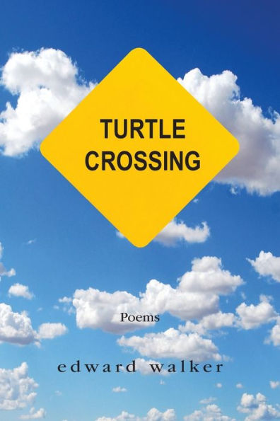 Turtle Crossing: Poems