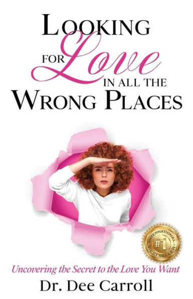 Looking for Love All the Wrong Places: Uncovering Secret to You Want