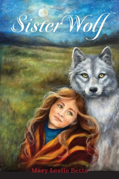 Sister Wolf by Mary Leslie Betts, Rhonda Nadzeika, Paperback | Barnes ...