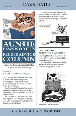 Auntie Pawsworth's Feline Advice Column: Letting the domestic cat out of the bag -- the good, the bad, and the ugly