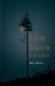 Amazon kindle e-BookStore the bare minimum by Amy Houck, Amy Houck 9798218113636