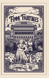 Title: Femme Fairytales: An Anthology of Fairytale Retellings, Author: E A Williams