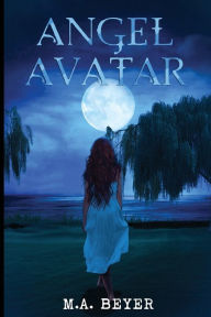 Title: Angel Avatar, Author: M.A. Beyer