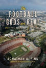 The Football Gods are Real: Vol. 1 - The Religion of Football