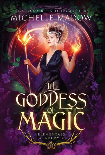 Elementals Academy 4: The Goddess of Magic