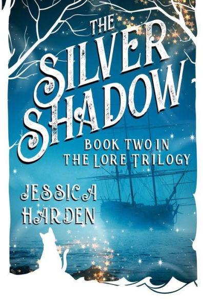 Silver Shadow Book Two The Lore Trilogy
