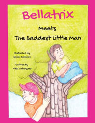 Title: Bellatrix: Meets The Saddest Little Man, Author: Nikki de Mars