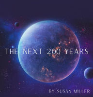 Title: The Next 200 Years: The Grand Mutation of Saturn Conjunct Jupiter, Author: Susan Miller