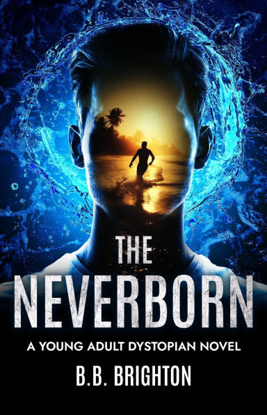 The Neverborn: A Young Adult Dystopian Novel