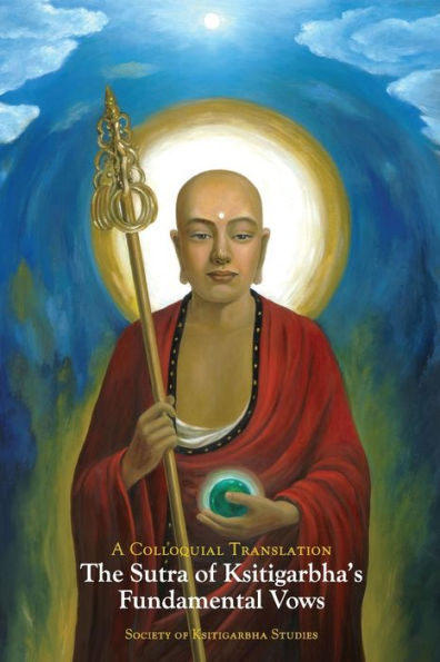 The Sutra of Ksitigarbha's Fundamental Vows: A Colloquial Translation