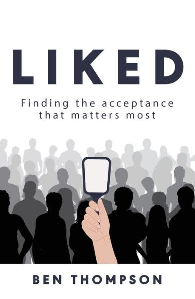 Liked: Finding the Acceptance that Matters Most