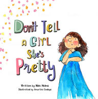 Title: Don't Tell A Girl She's Pretty, Author: Nikki Helms