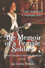 The Memoir of a Female Soldier: Deborah Sampson's American Revolution