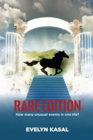 Title: Rare Edition: How Many Unusual Events in One Life?, Author: Evelyn Kasal