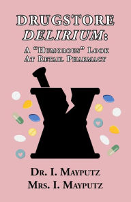 Title: Drugstore Delirium: A 