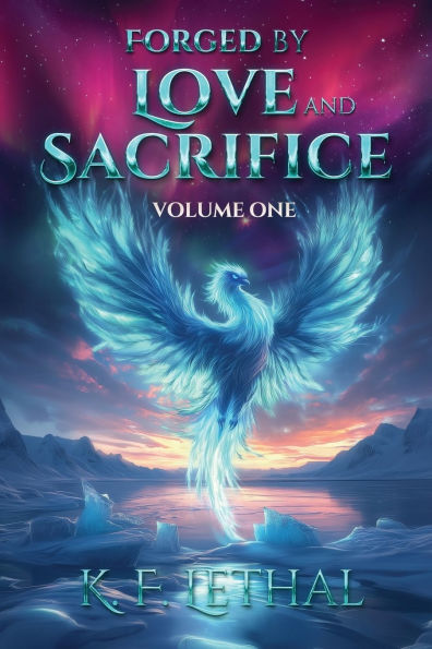 Forged by Love and Sacrifice Volume One