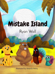 Title: Mistake Island, Author: Ryan Wall