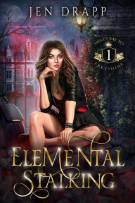 Title: Elemental Stalking, Author: Jen Drapp