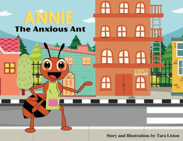 Annie the Anxious Ant