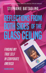 Title: Reflections From Both Sides of the Glass Ceiling, Author: Stephanie Battaglino