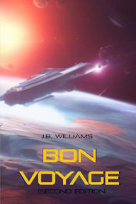 Title: Bon Voyage: (Second Edition), Author: J.B. Williams