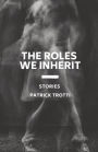 The Roles We Inherit