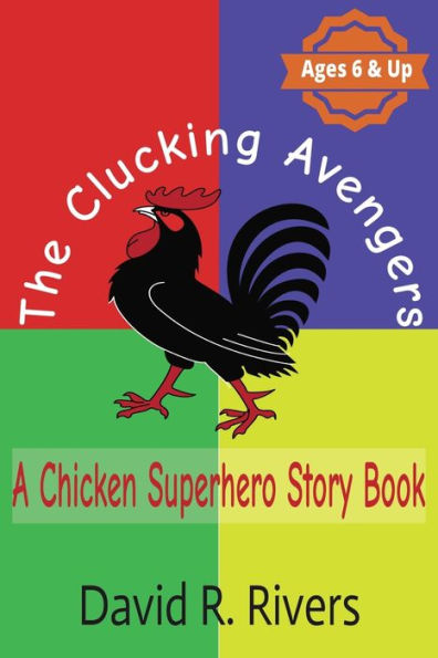 The Clucking Avengers: A Chicken Superhero Storybook