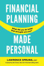 Financial Planning Made Personal: How to Create Joy And The Mindset for Success