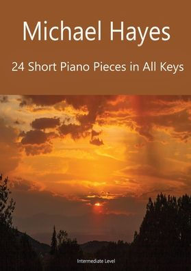 24 Short Piano Pieces in All Keys