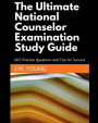 The Ultimate National Counselor Examination Study Guide: NCE Practice Questions and Tips for Success