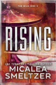 Books free download text Rising - Special Edition by Micalea Smeltzer, Micalea Smeltzer English version FB2 CHM 9798218168599