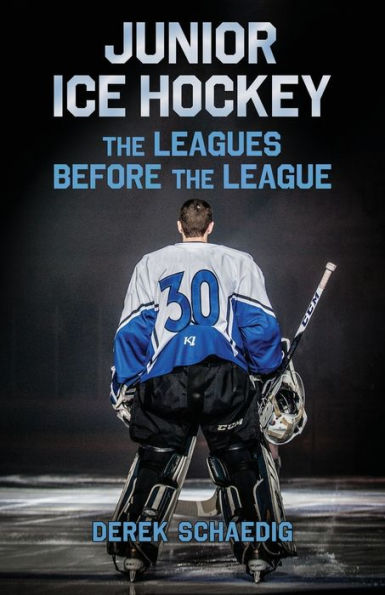 Junior Ice Hockey: The Leagues Before League