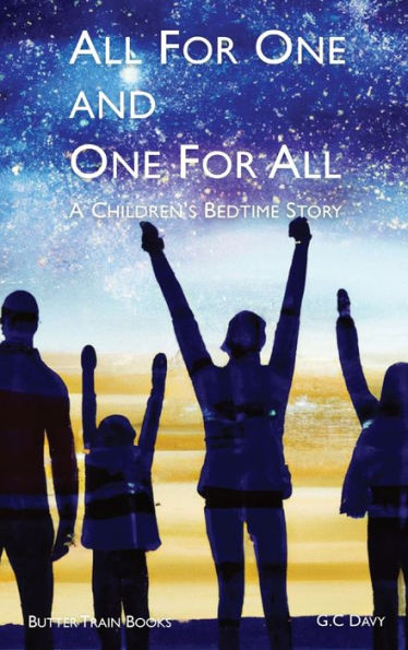 All For One And All: A Children's Bedtime Story