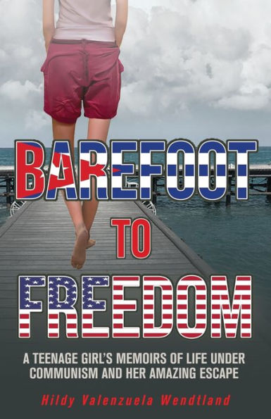 Barefoot To Freedom: Teenage girl survival and amazing escape