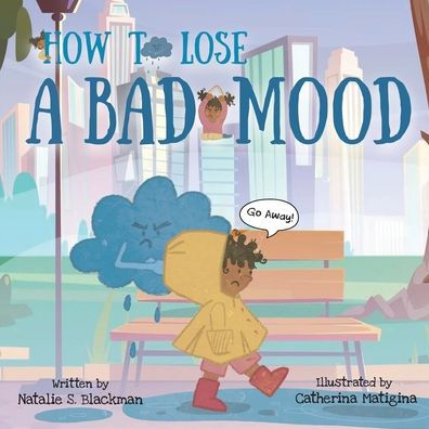 How To Lose A Bad Mood
